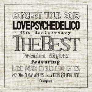 LOVE PSYCHEDELICO/LOVE PSYCHEDELICO 15th ANNIVERSARY TOUR -THE BEST- LIVE̾ס[VICL-64434]