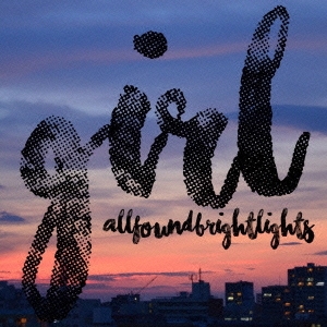 All Found Bright Lights/GIRL[RCTN-1004]
