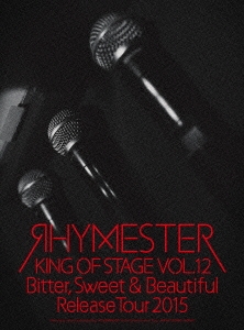 KING OF STAGE VOL.12 Bitter, Sweet & Beautiful Release Tour 2015