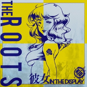  in the display/THE ROOTS[KID-7]