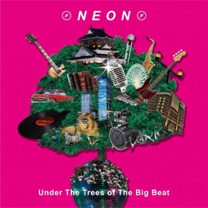 NEON (J-Club)/Under The Trees of The Big Beat[TYBL-001]