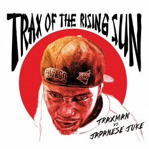 TRAX OF THE RISING SUN