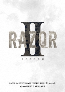 RAZOR 2nd ANNIVERSARY ONEMAN TOUR II -second-@マイナビBLITZ赤坂