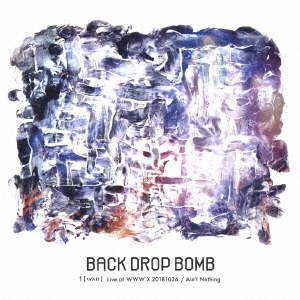 BACK DROP BOMB/1[w'An] at WWW X 20181026 DVD+CD[SLHD-001]