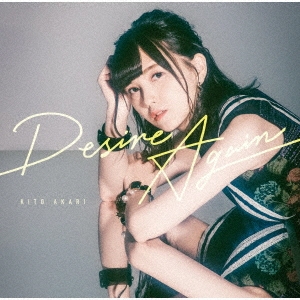 Desire Again ［CD+Blu-ray Disc］＜初回限定盤＞