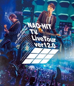 NAO-HIT TV Live Tour ver12.0 ～20th-Grown Boy- みんなで叫ぼう!LOVE!!Tour～
