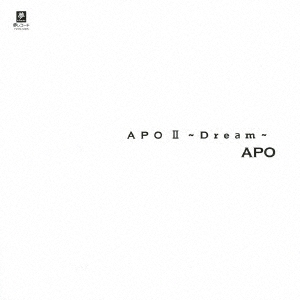 APO II～Dream～