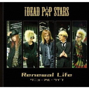 THE DEAD PP STARS/Renewal Life[ANR-037]