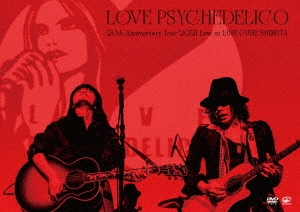 LOVE PSYCHEDELICO/20th Anniversary Tour 2021 Live at LINE CUBE SHIBUYA̾ס[VIBL-1052]