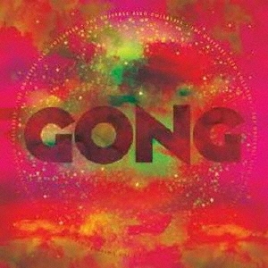 Gong/THE UNIVERSE ALSO COLLAPSE[KSCOPE734J]