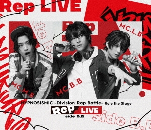 ヒプノシスマイク -Division Rap Battle- Rule the Stage ≪Rep LIVE side B.B≫ ［Blu-ray Disc+CD］