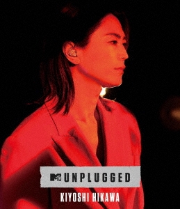 MTV Unplugged:Kiyoshi Hikawa