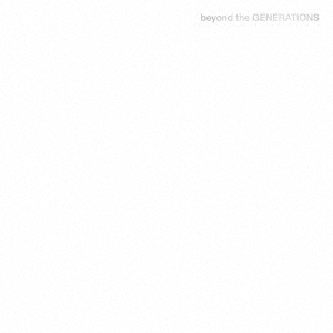 beyond the GENERATIONS ［CD+Blu-ray Disc］