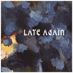 レイト・アゲイン