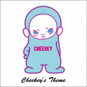 CHEEKEY's Theme＜限定盤＞