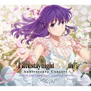 「Fate/stay night」 20周年記念 Fate/stay night [Heaven's Feel] コンサート＜通常盤＞
