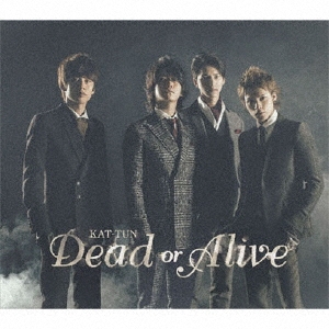 KAT-TUN/Dead or Alive̾ס[LCCA-5450]