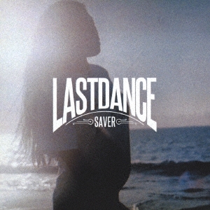 SAVER/LAST DANCE[SVR-02]