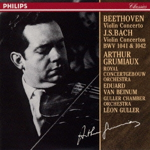 ベートーヴェン:ヴァイオリン協奏曲|J.S.バッハ:ヴァイオリン協奏曲《永遠のグリュミオー 1000》