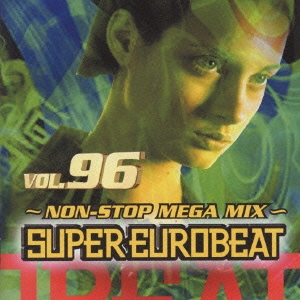 SUPER EUROBEAT VOL96～NON-STOP MEGA MIX～