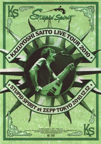 ƣµ/KAZUYOSHI SAITO LIVE TOUR 2010 Stupid Spirit at ZEPP TOKYO 2010.12.12[VIBL-603]