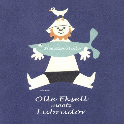 Swedish Mode ～オーレ・エクセル meets ラブラドール～