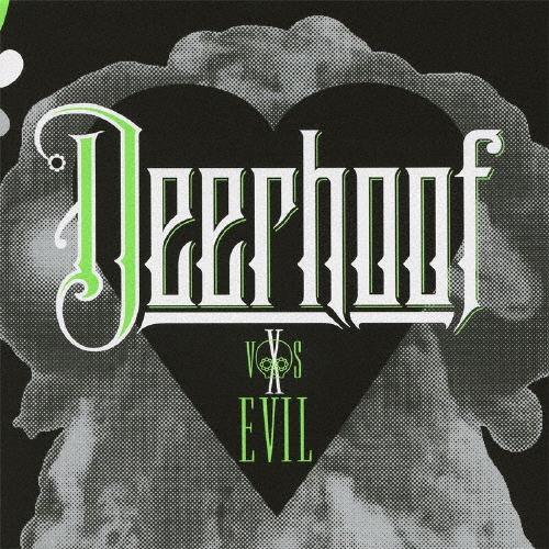 ディアフーフ vs. イーヴィル