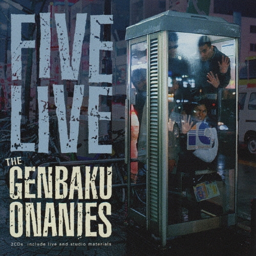 FIVE LIVE the 原爆オナニーズ