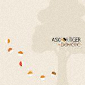 Domotic/アスク・フォー・タイガー[IPM-8005]