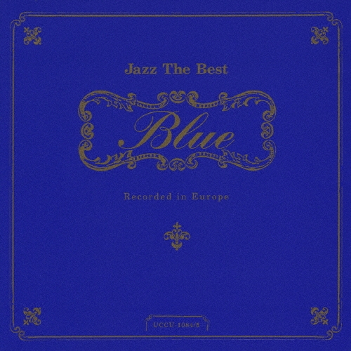 ジャズ・ザ・ベスト・ブルー～レコーディング・イン・ヨーロッパ