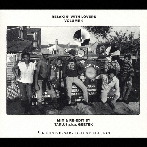 RELAXIN' WITH LOVERS VOLUME 9 MIX & RE-EDIT by TAKUJI a.k.a.GEETEK 5th ANNIVERSARY EDITION  [CD+DVD]＜初回生産限定盤＞
