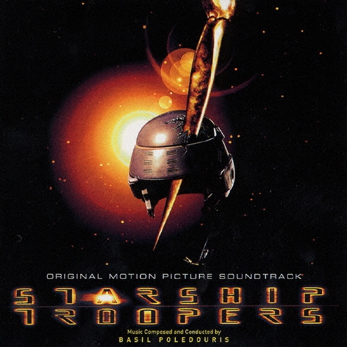 STARSHIP TROOPERS (宇宙の戦士) オリジナルサントラ STARSHIP TROOPERS (宇宙の戦士) オリジナルサントラ