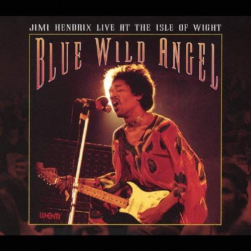 ブルー・ワイルド・エンジェル～ワイト島のジミ・ヘンドリックス ［2CD+DVD］＜初回生産限定盤＞