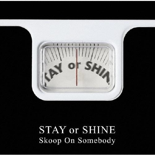 Skoop On Somebody/STAY OR SHINE̾ס[SECL-632]