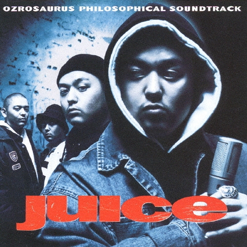 OZROSAURUS/Juice