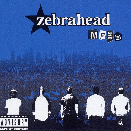 MFZB(Mother Fuckin' Zebrahead Bitch)