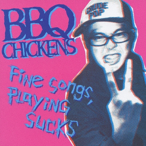 BBQ CHICKENS/Fine Songs,Playing Sucks[PZCA-17]