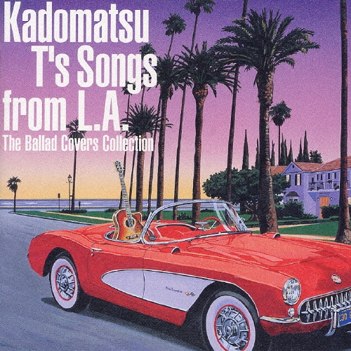 Gino Vannelli/Kadomatsu T's Songs from L.A. The Ballad