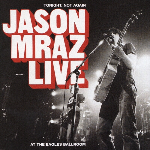 Jason Mraz/トゥナイト・ノット・アゲイン：ジェイソン