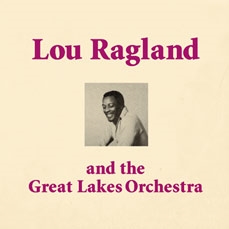 LOU RAGLAND & GREAT LAKES ORCHESTRA