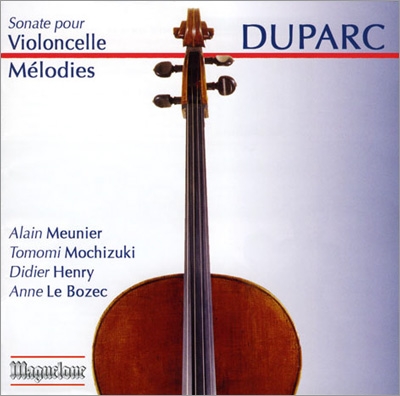 H.Duparc: Sonate pour Violoncelle - Melodies H.Duparc: Sonate pour Violoncelle - Melodies
