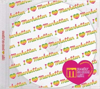 Manhattan Records presents "feelin' so good mix" Manhattan Records presents "feelin' so good mix"
