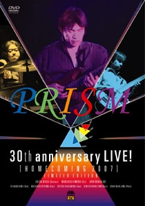 プリズム 30th anniversary LIVE! HOMECOMING 2007