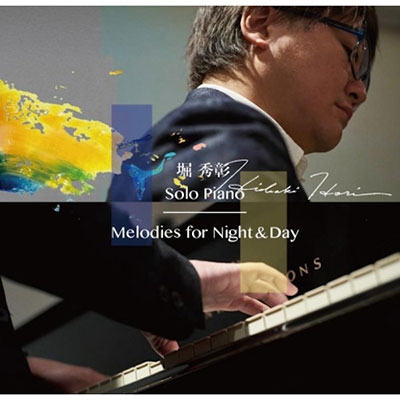 Melodies for Night & Day ～Solo Piano～