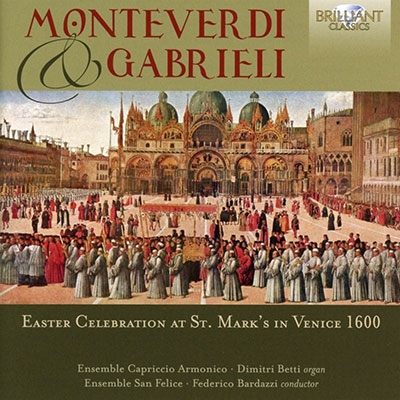 եǥ꡼Хåĥ/Monteverdi &Gabrieli - Easter Celebration at St. Mark's in Venice 1600[BRL95747]