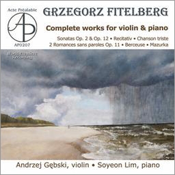 G.Fitelberg: Complete Works for Violin & Piano G.Fitelberg: Complete Works for Violin & Piano