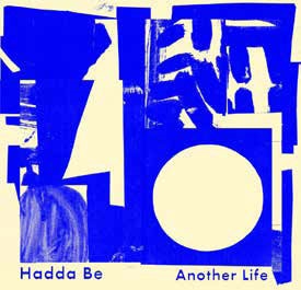 Hadda Be/Another LifeMilk Vinyl[LNFG44W]