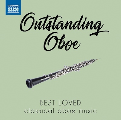 Outstanding Oboe: Best Loved Classical Oboe Music Outstanding Oboe: Best Loved Classical Oboe Music