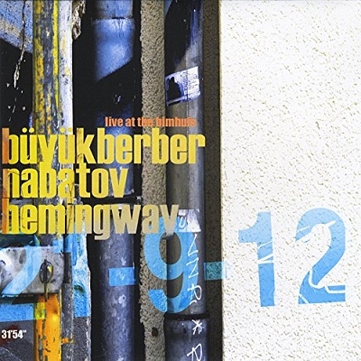 Buyukberber Nabatov Hemingway (Live)