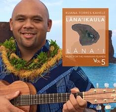 Kuana Torres Kahele/Music For The Hawaiian Islands Volume 5 Lana'Ikaula[KTKL2312]